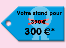 votre stand pour 300&euro;*