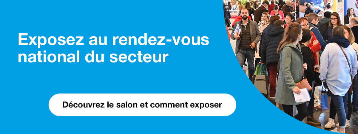 Exposez au rendez-vous national du secteur