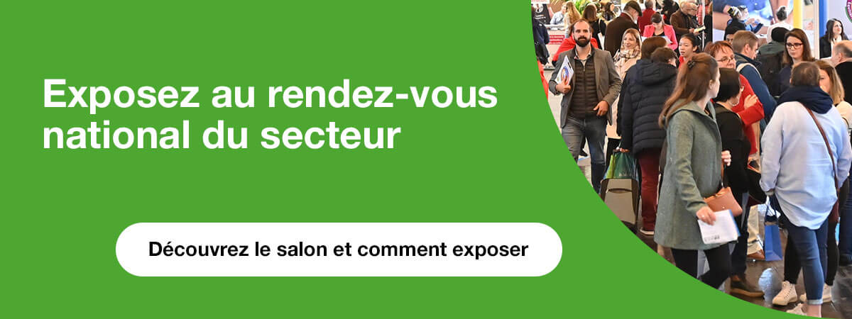 Exposez au rendez-vous national du secteur