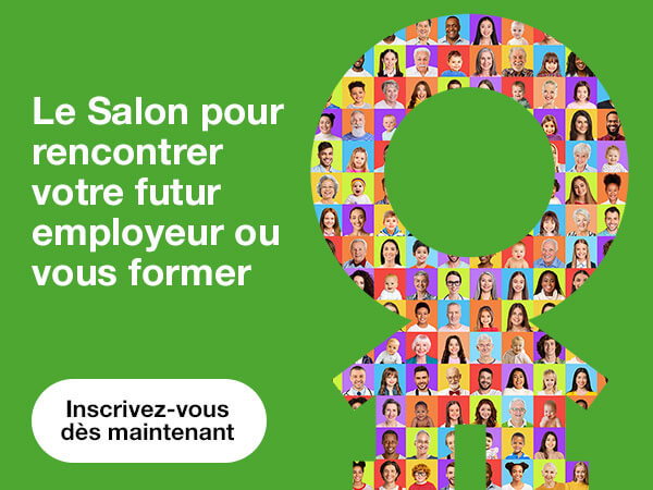 Le Salon pour rencontrer votre futur employeur ou vous former